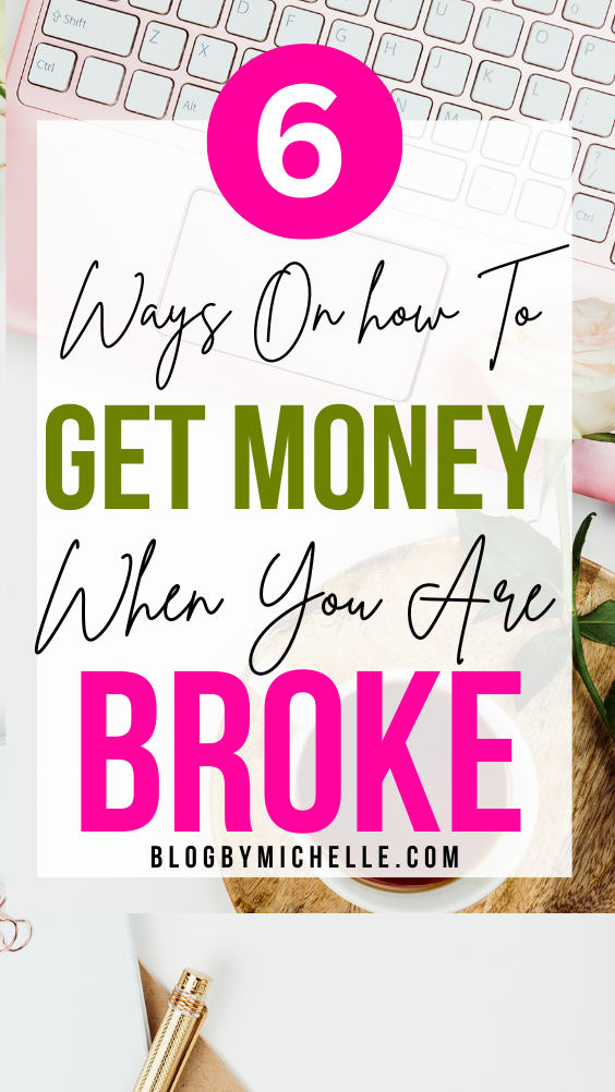6 Ways on How to Get Money When You Are Broke